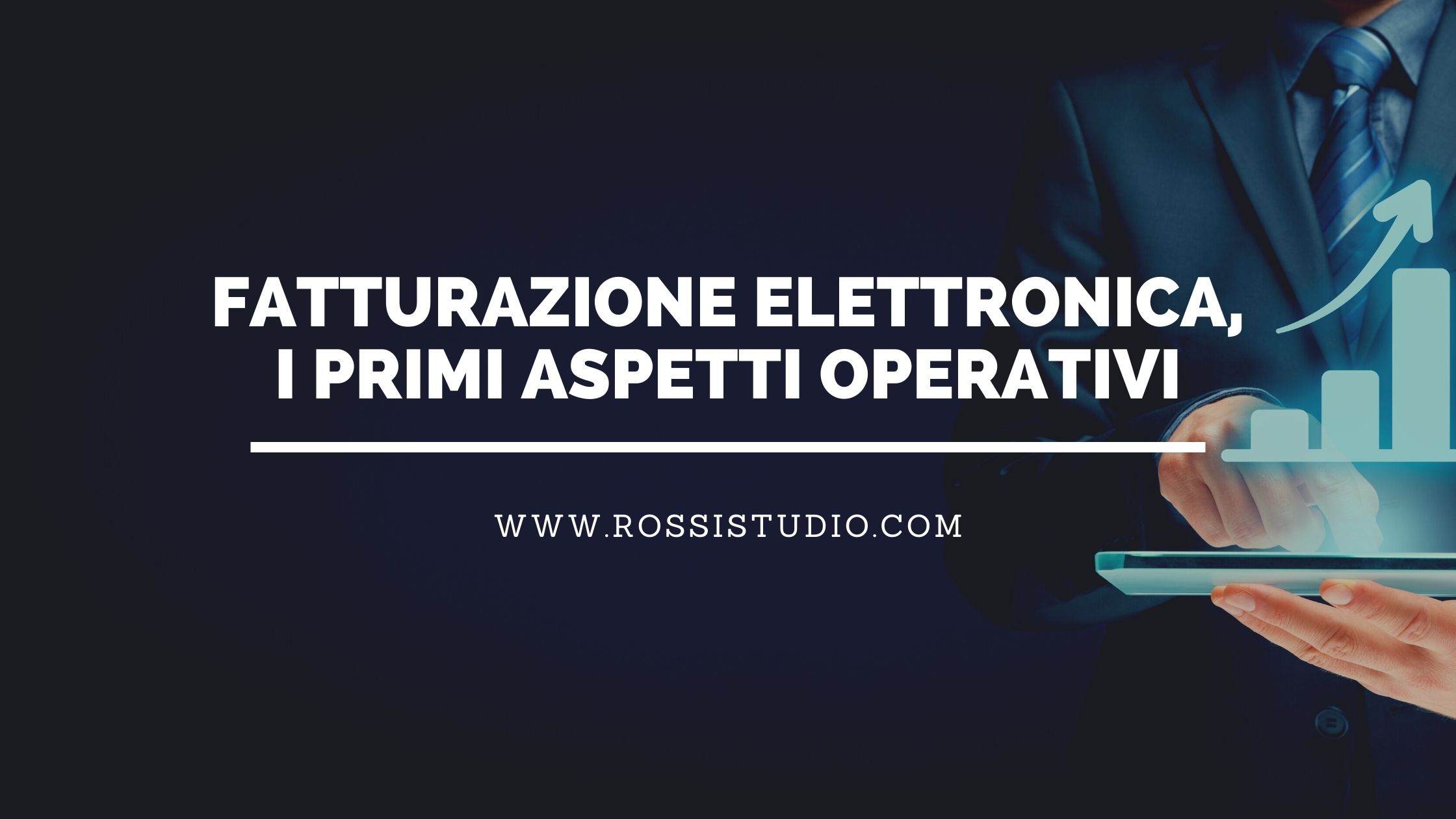 Fatturazione Elettronica, i primi aspetti operativi