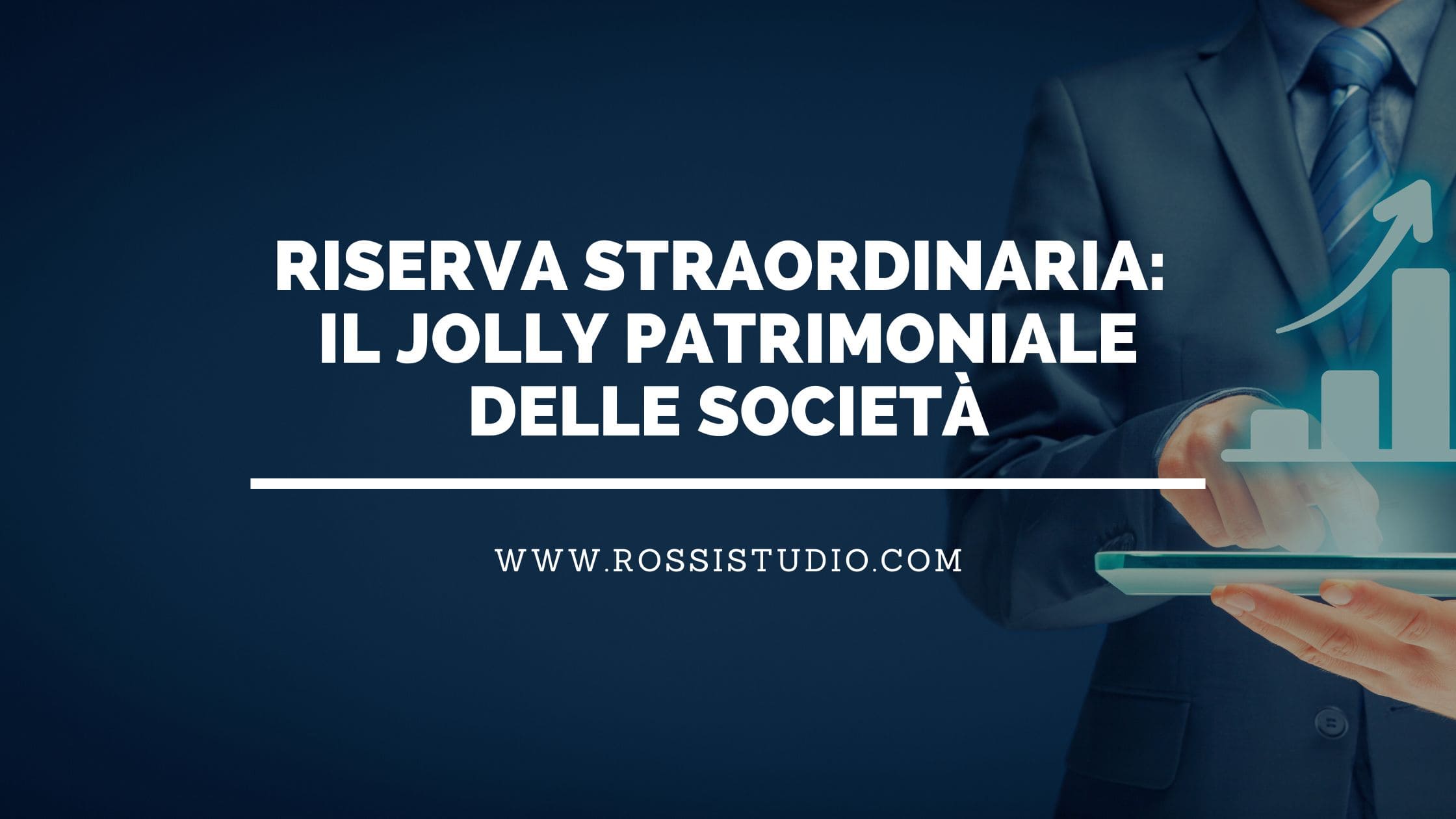 Riserva straordinaria, il jolly patrimoniale delle società